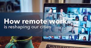 The Future of Work: How Remote Jobs Are Reshaping Cities
