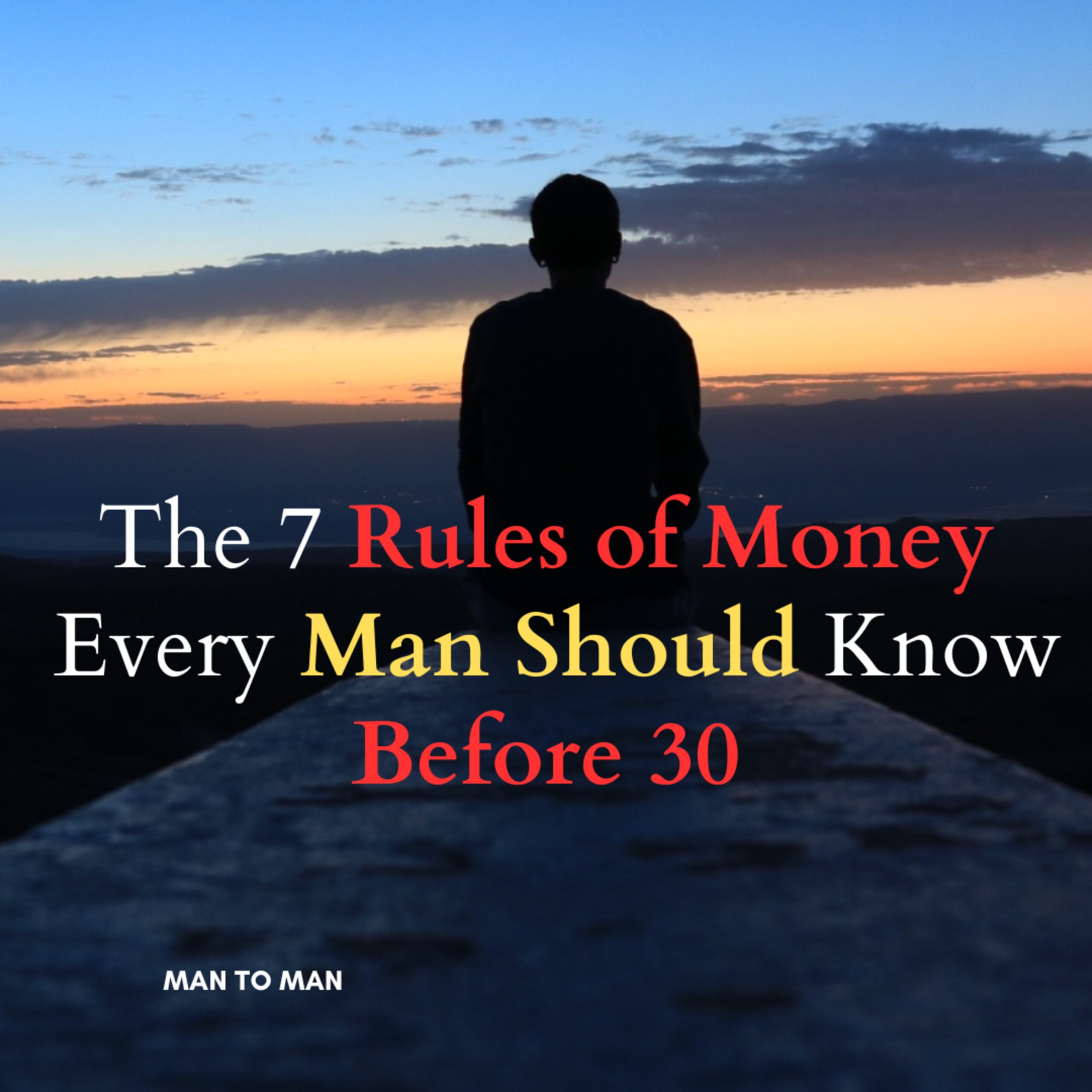 The 7 Rules of Money Every Man Should Know Before 30