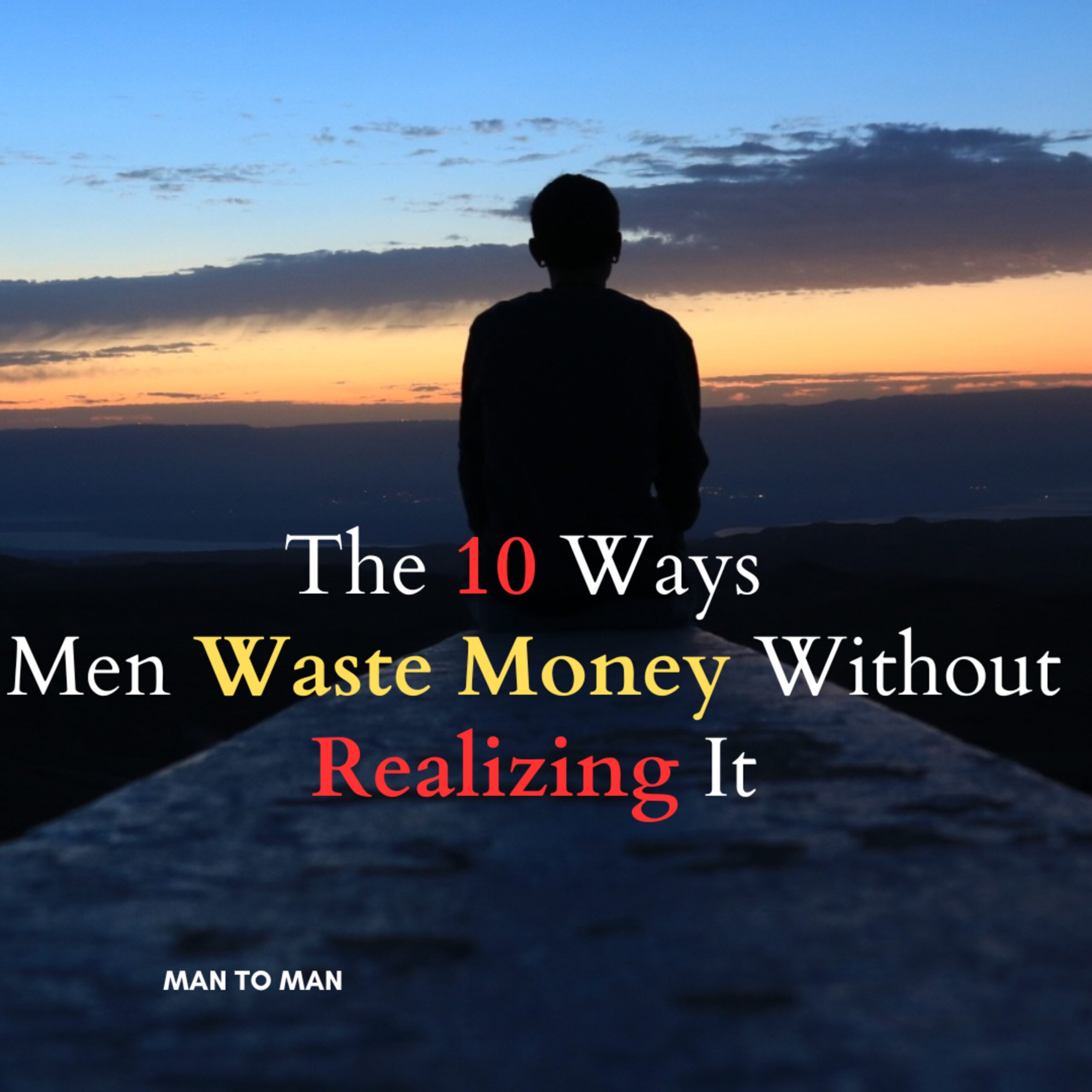 The 10 Ways Men Waste Money Without Realizing It
