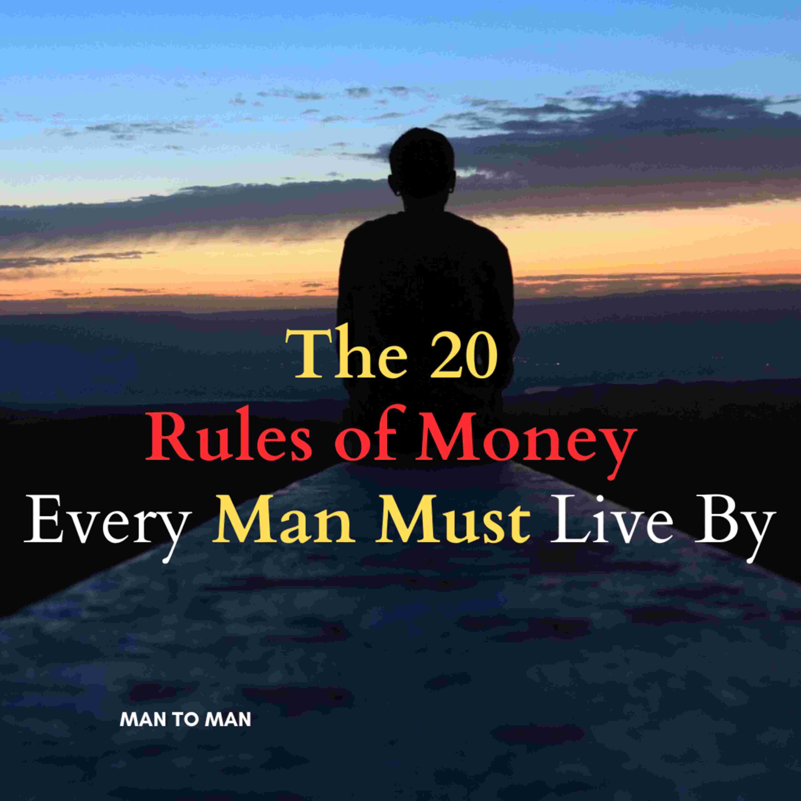 The 20 Rules of Money Every Man Must Live By