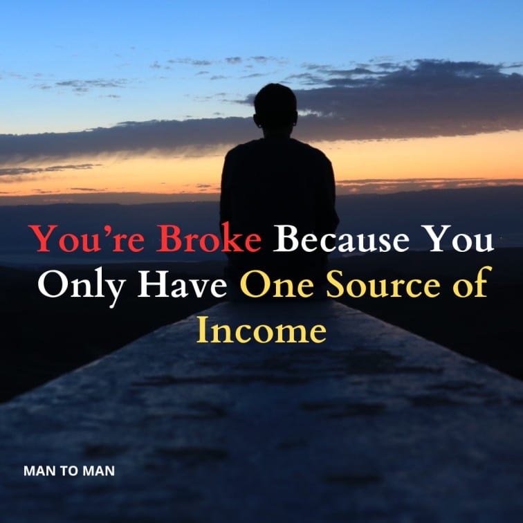 You’re Broke Because You Only Have One Source of Income