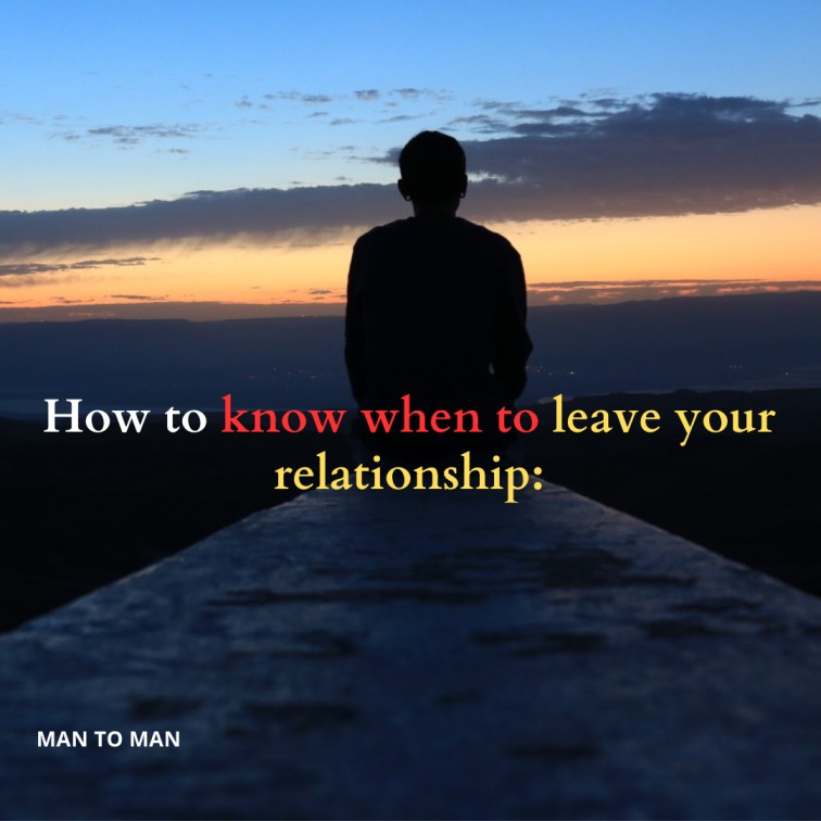 How to know when to leave your relationship