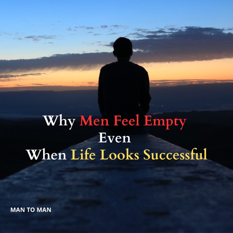 Why Men Feel Empty Even When Life Looks Successful