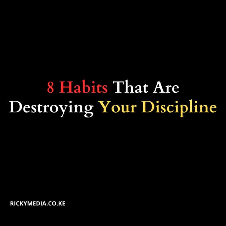 8 Habits That Are Destroying Your Discipline