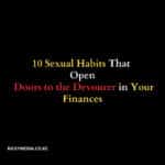 10 Sexual Habits That Open Doors to the Devourer in Your Finances