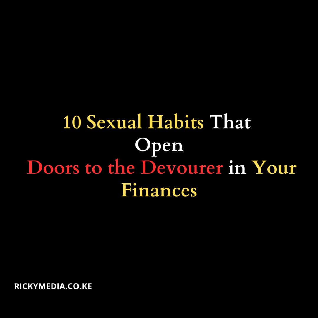 10 Sexual Habits That Open Doors to the Devourer in Your Finances