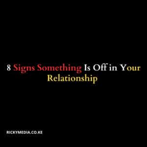 8 Signs Something Is Off in Your Relationship