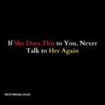 If She Does This to You, Never Talk to Her Again