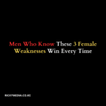 Men Who Know These 3 Female Weaknesses Win Every Time