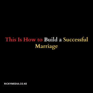 This Is How to Build a Successful Marriage