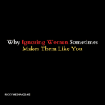 Why Ignoring Women Sometimes Makes Them Like You