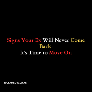 Signs Your Ex Will Never Come Back — It’s Time to Move On