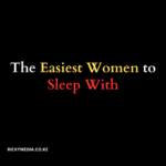 The Easiest Women to Sleep With