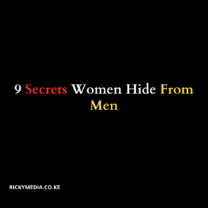 9 Secrets Women Hide From Men