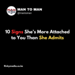 10 Signs She’s More Attached to You Than She Admits