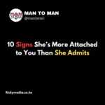 10 Signs She’s More Attached to You Than She Admits